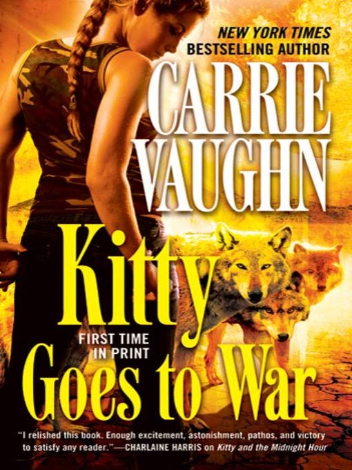 Title details for Kitty Goes to War by Carrie Vaughn - Available